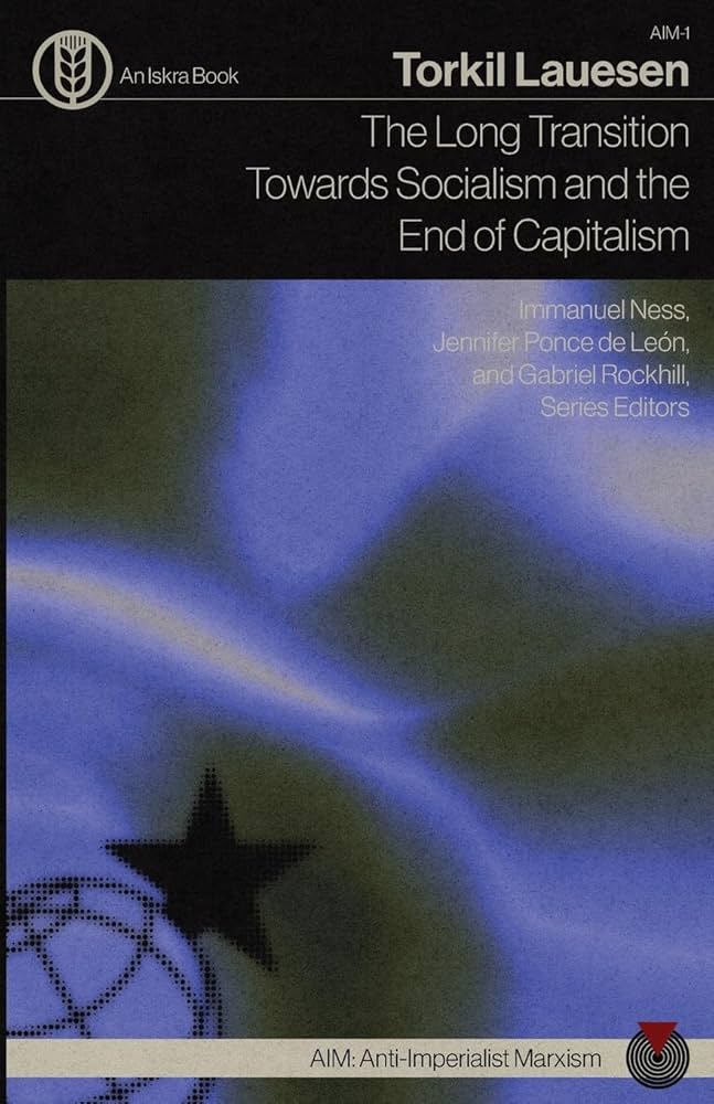 The Long Transition Towards Socialism and the End of